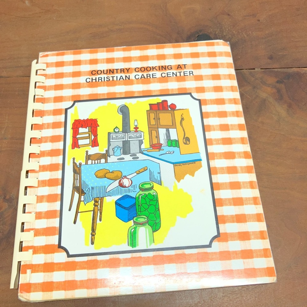 Country Cooking at Christian Care Center Community Cookbook Recipes 1985 Vintage